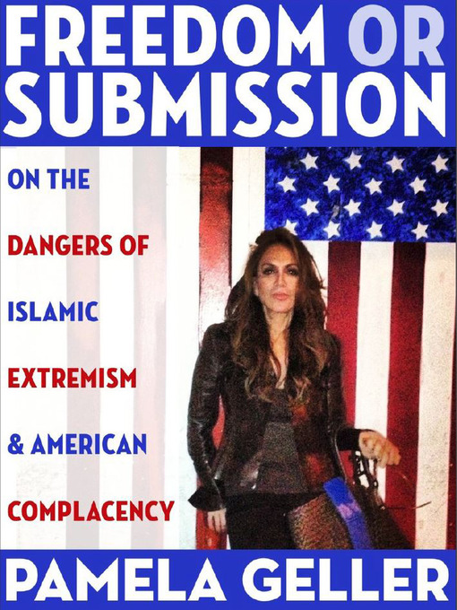 Title details for Freedom or Submission by Pamela Geller - Available